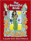 The Beautiful Bride - A puzzle book about Rebecca